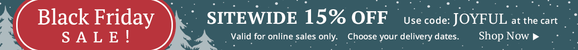 BlacK Friday Sale! 15% Off Sitewide with code JOYFUL