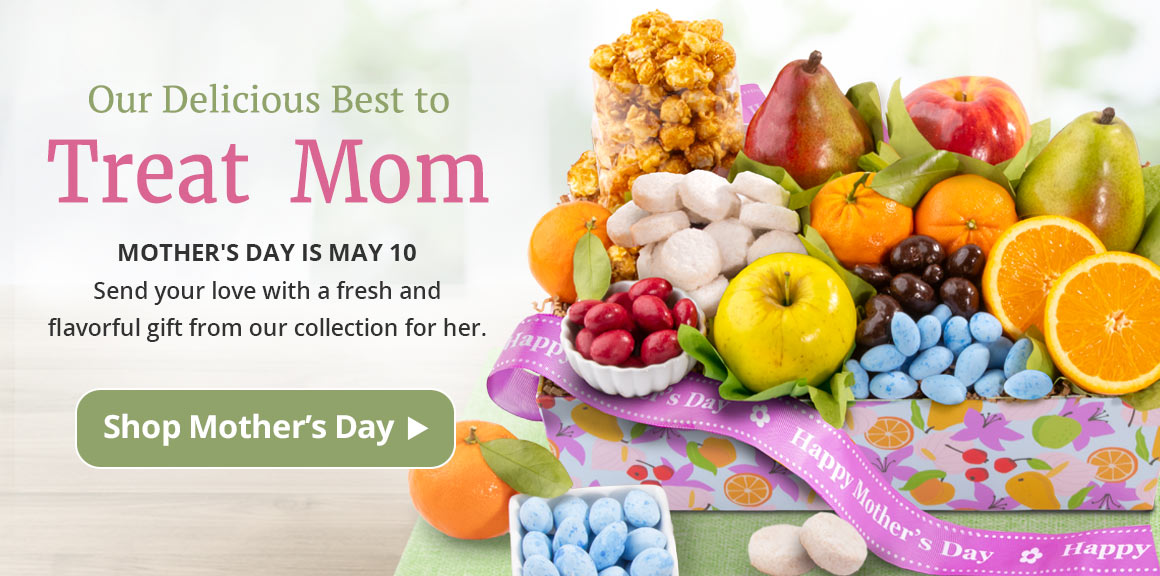 Shop for Mother's Day Fruit and Gourmet Gifts